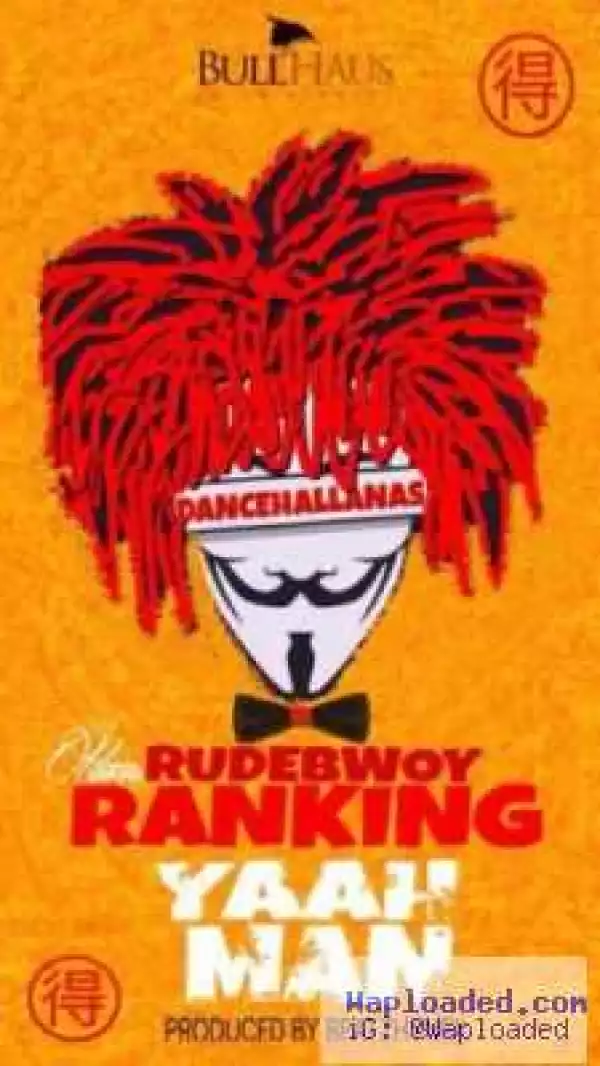 RudeBwoy Ranking - Yaah Man (Prod. By BeatzHynex)